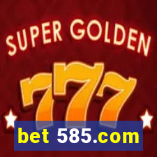 bet 585.com