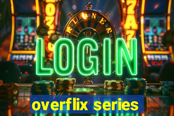 overflix series