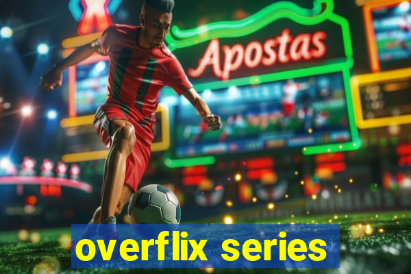 overflix series