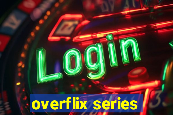 overflix series