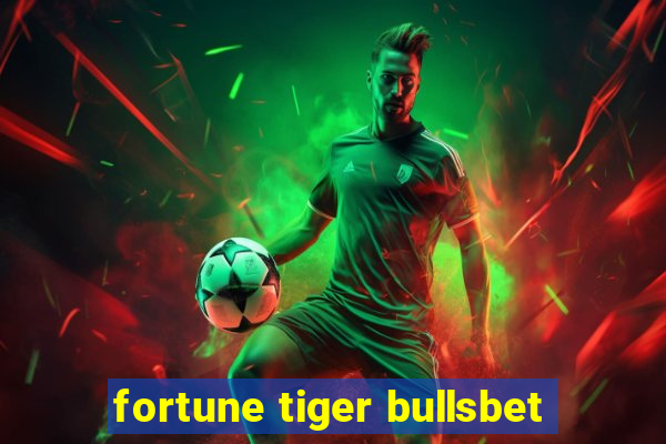 fortune tiger bullsbet