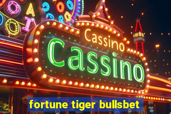 fortune tiger bullsbet