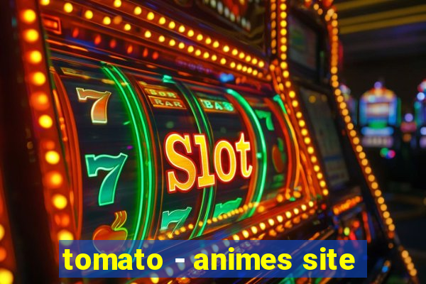 tomato - animes site