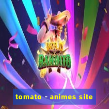 tomato - animes site