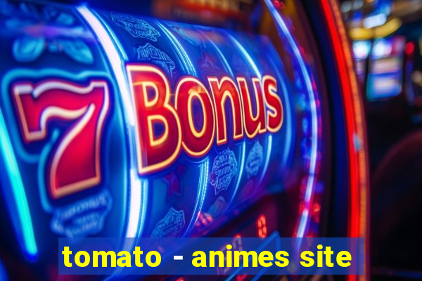 tomato - animes site