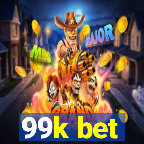 99k bet