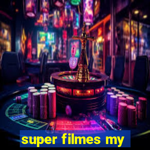 super filmes my