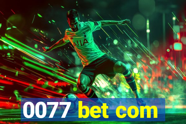 0077 bet com