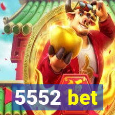 5552 bet