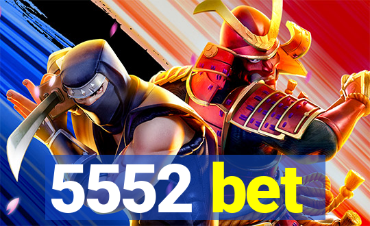 5552 bet