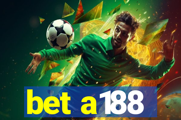 bet a188