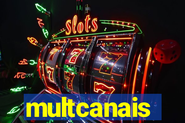 multcanais