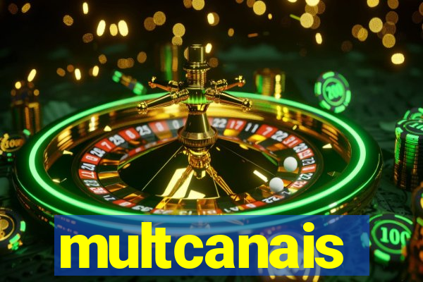 multcanais