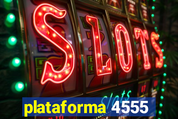 plataforma 4555