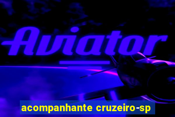 acompanhante cruzeiro-sp