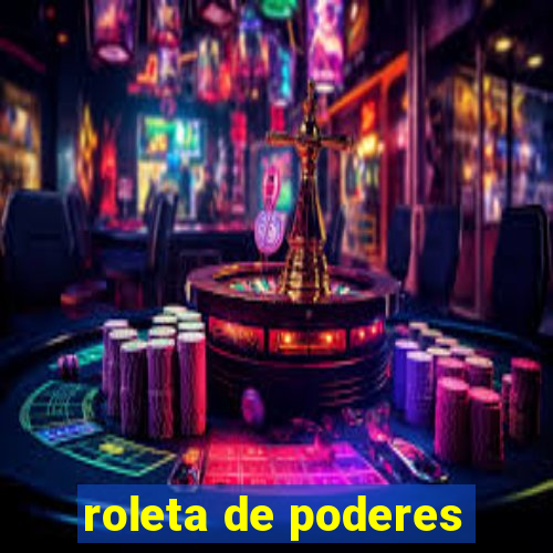 roleta de poderes