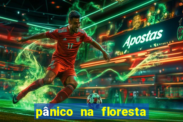 pânico na floresta 4 completo dublado mega filmes