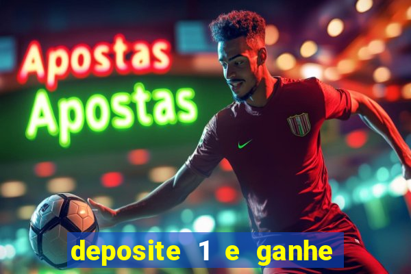 deposite 1 e ganhe 10 vai de bet