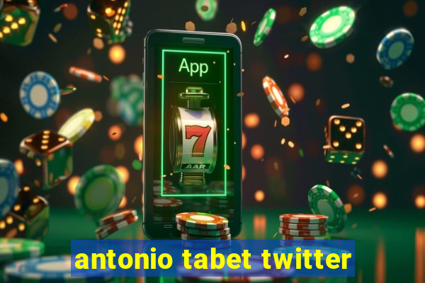 antonio tabet twitter