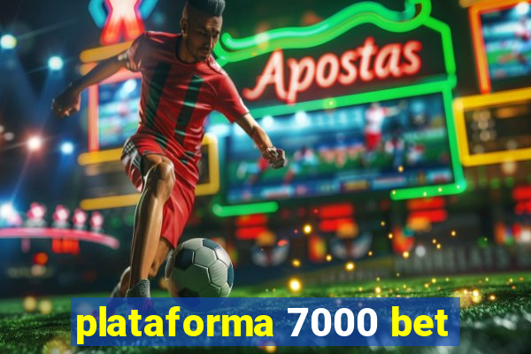 plataforma 7000 bet