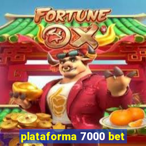 plataforma 7000 bet