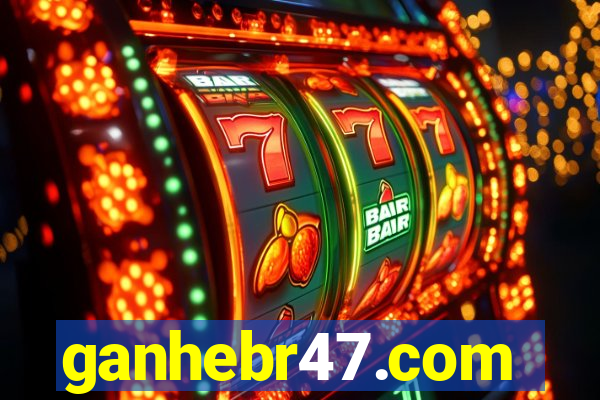 ganhebr47.com