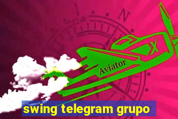 swing telegram grupo