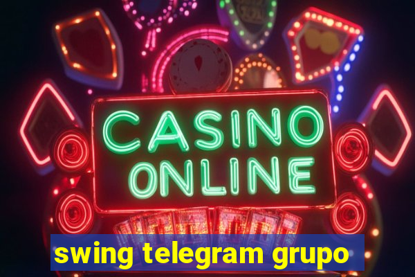 swing telegram grupo