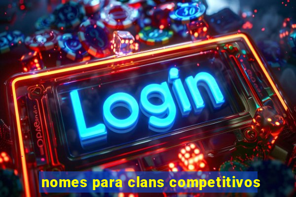 nomes para clans competitivos