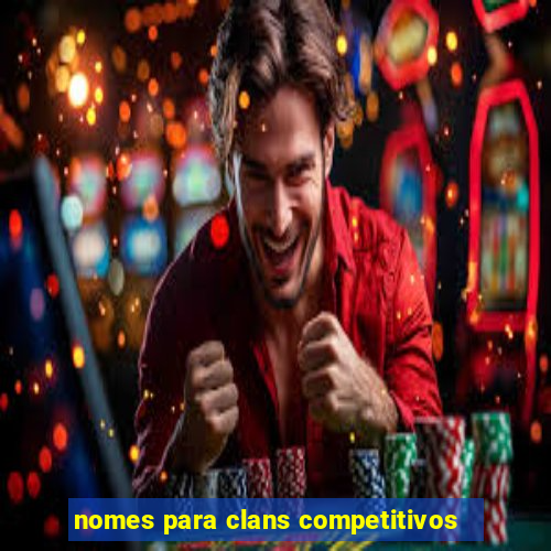 nomes para clans competitivos