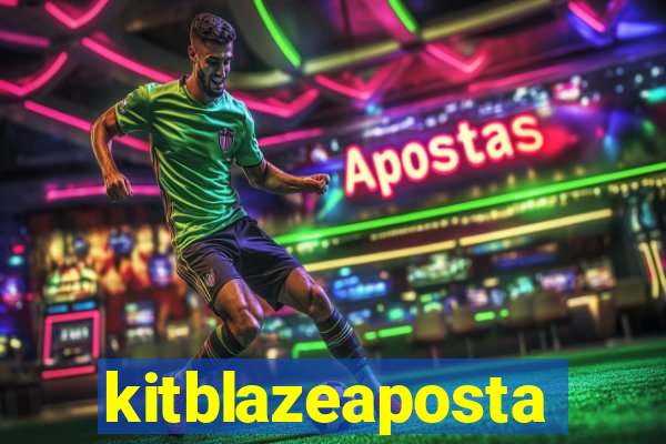 kitblazeaposta