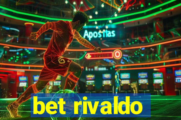 bet rivaldo