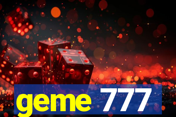 geme 777