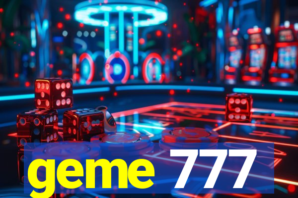 geme 777