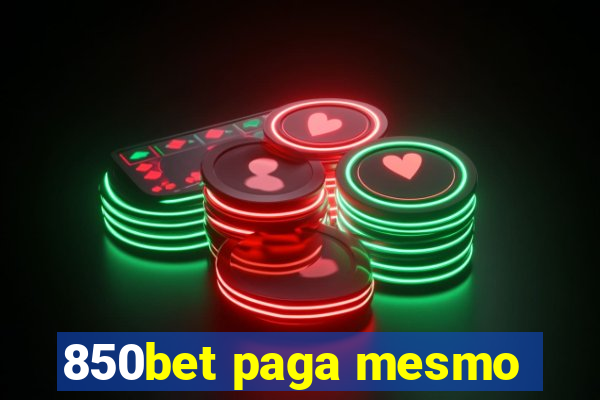 850bet paga mesmo