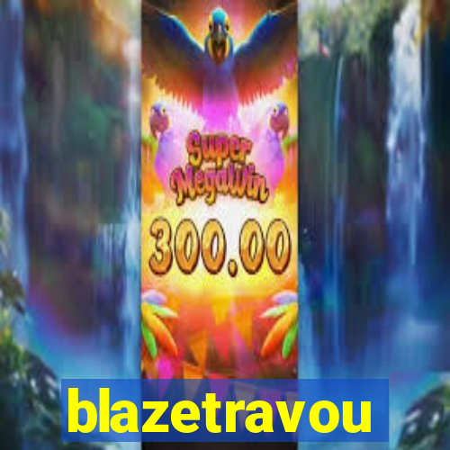 blazetravou