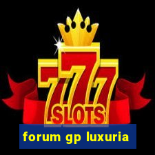 forum gp luxuria