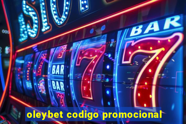 oleybet codigo promocional