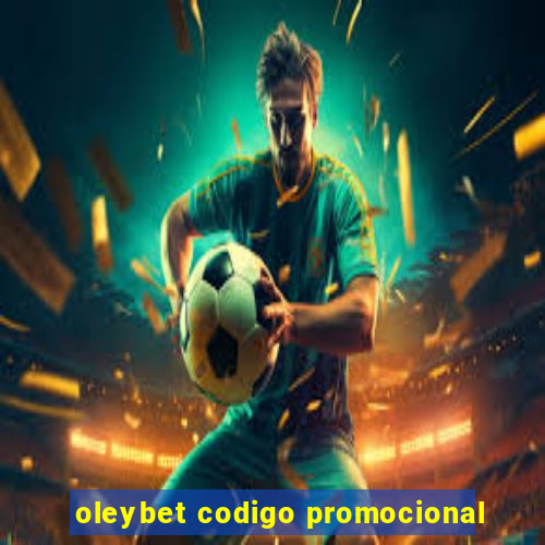 oleybet codigo promocional