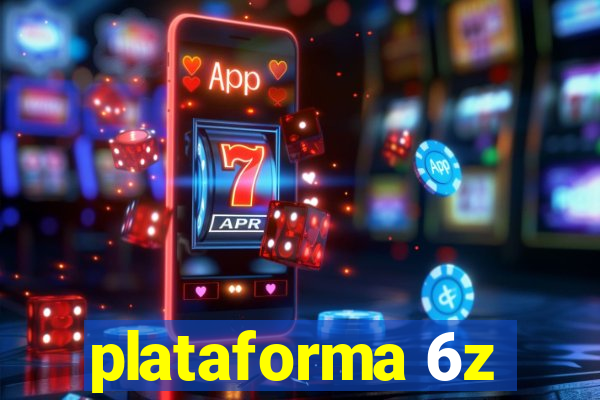 plataforma 6z