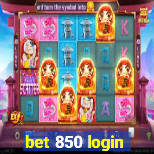 bet 850 login