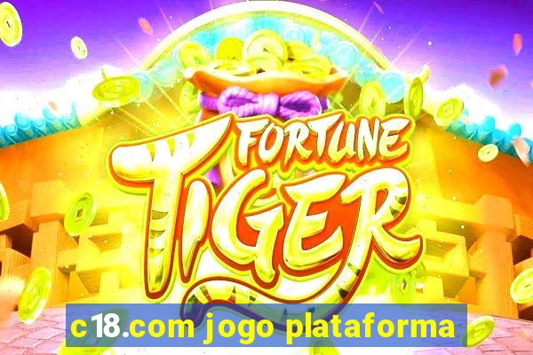 c18.com jogo plataforma