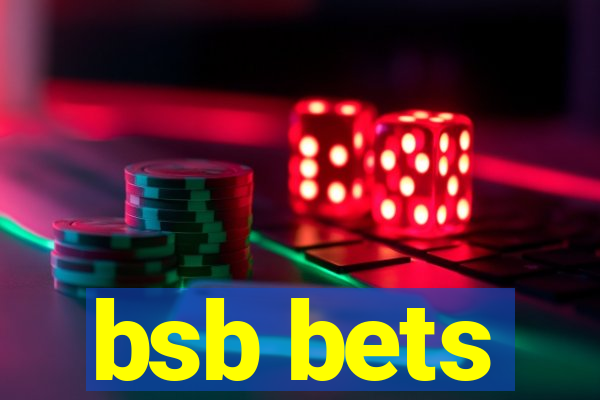 bsb bets