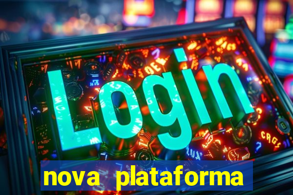 nova plataforma pagando muito