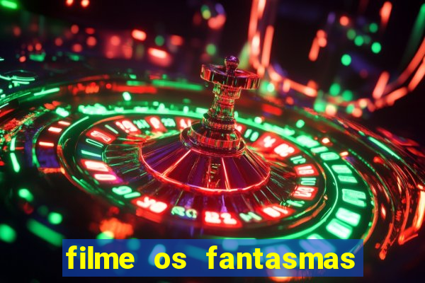 filme os fantasmas de scrooge