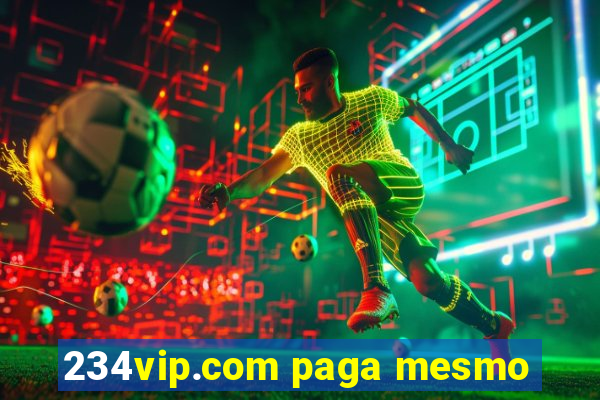 234vip.com paga mesmo