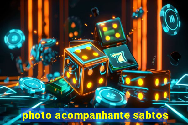 photo acompanhante sabtos