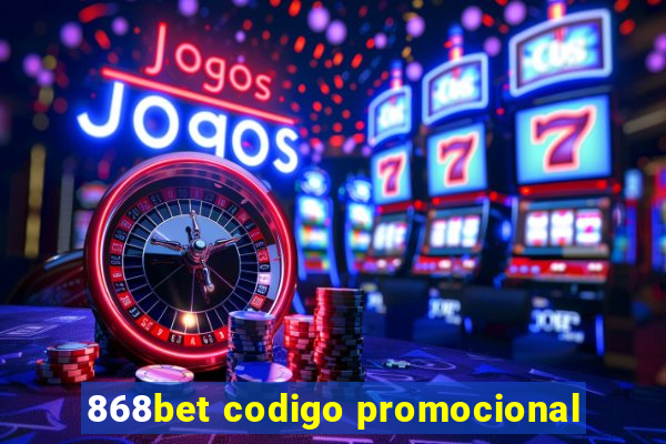 868bet codigo promocional