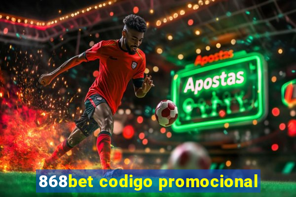 868bet codigo promocional