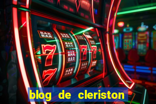 blog de cleriston silva serrinha bahia